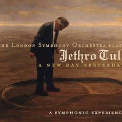 The London Symphony Orchestra Plays Jethro Tull/A New Day Yesterday - David Palmer