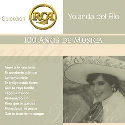 RCA 100 Anos De Musica - Segunda Parte - Yolanda del Río