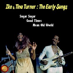 The Early Songs - Ike & Tina Turner