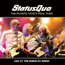 The Frantic Four's Final Fling - Live at the Dublin O2 Arena - Status Quo