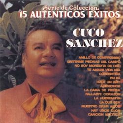 Serie De Coleccion 15 Autenticos - Cuco Sánchez