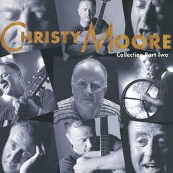 Collection Part Two - Christy Moore