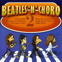 Beatles 'N' Choro 2 - Henrique Cazes