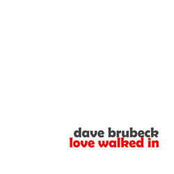 Love Walked In - Dave Brubeck