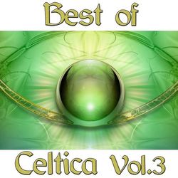 Best of Celtica, Vol. 3 - Celtica