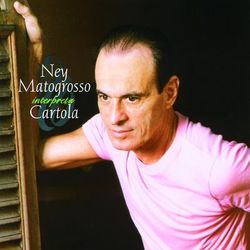 Ney Matogrosso Interpreta Cartola - Ney Matogrosso