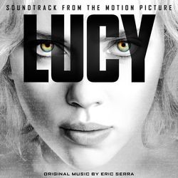 Lucy (Soundtrack from the Motion Picture) - Eric Serra