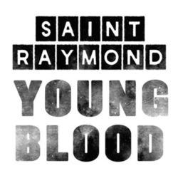 Young Blood EP - Saint Raymond
