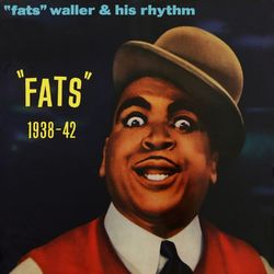 Fats 1938-42 - Fats Waller