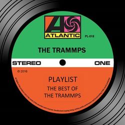 Playlist: The Best Of The Trammps - The Trammps