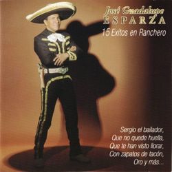 15 Exitos En Ranchero - José Guadalupe Esparza
