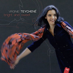 Bright And Sweet - Virginie Teychené