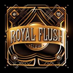 Royal Flush - Flame