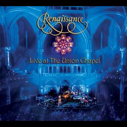 Live at the Union Chapel - Renaissance
