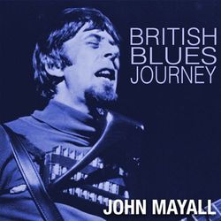 British Blues Journey - John Mayall