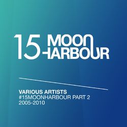 #15MoonHarbour, Pt. 2 -2005-2010 - Samim