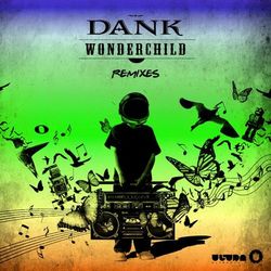 Wonder Child (Remixes) - DANK