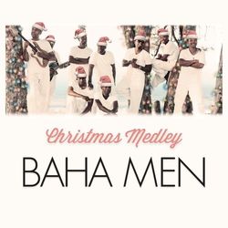 The Little Drummer Boy / Silver Bells Christmas Medley - Baha Men
