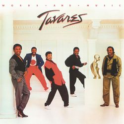 Words and Music (Bonus Track Version) - Tavares