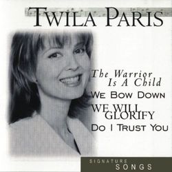 Signature Songs: Twila Paris - Twila Paris