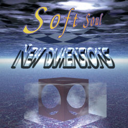 New Dimensions - Soft Soul