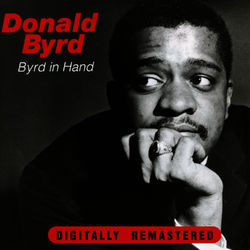 Byrd in Hand (Remastered) - Donald Byrd