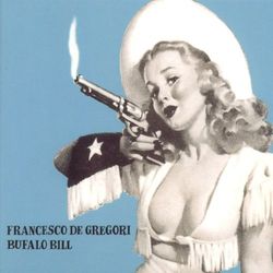 Bufalo Bill - Francesco De Gregori