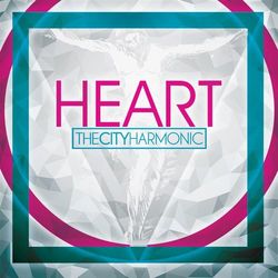 Heart - The City Harmonic