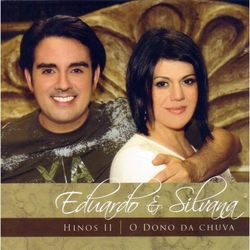 Hinos II: O Dono da Chuva - Eduardo e Silvana