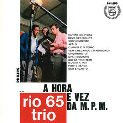 A Hora E Vez Da M.P.M. - Rio 65 Trio