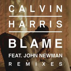 Blame (Remixes) - Calvin Harris