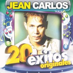Jean Carlos - 20 Exitos Originales - Jean Carlos