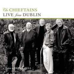 Live From Dublin - A Tribute To Derek Bell - The Chieftains