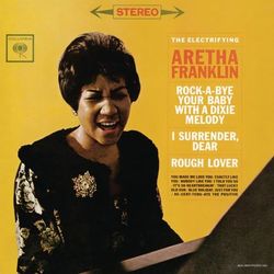 The Electrifying Aretha Franklin (Expanded Edition) - Aretha Franklin
