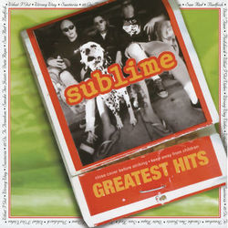 Greatest Hits - Sublime