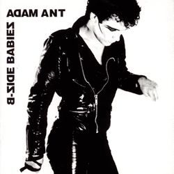 B-Side Babies - Adam & The Ants