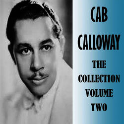 The Collection Volume Two - Cab Calloway