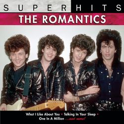 Super Hits - The Romantics