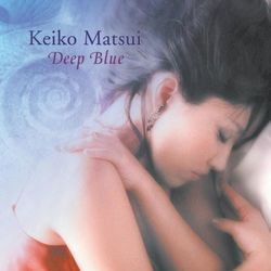 Deep Blue - Keiko Matsui