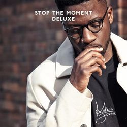 Stop the Moment (Deluxe) - Kelvin Jones