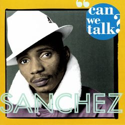 Can We Talk - Sanchez