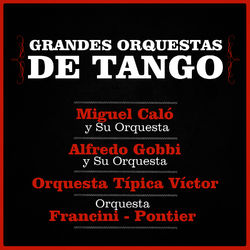 Grandes Orquestas de Tango