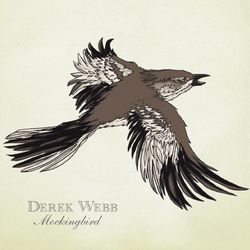 Mockingbird - Derek Webb