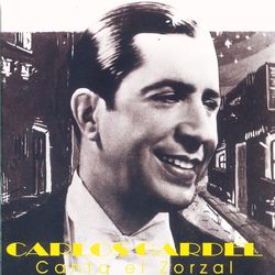 Canta El Zorzal - Carlos Gardel