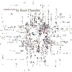 Kerri Chandler Remixes - Cesaria Evora