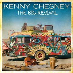 The Big Revival - Kenny Chesney
