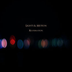 Reanimation - Lights & Motion