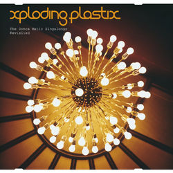 The Donca Matic Singalongs Revisited - Xploding Plastix