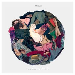 Who Will Love You Now - Mitzi