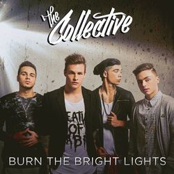 Burn the Bright Lights - The Collective
